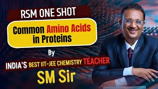 Never Forget Amino Acids Again! 😱 | RSM One Shot | SM Sir