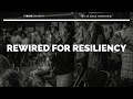 Rewired for Resiliency | Bryan Schwartz | March 5, 2023