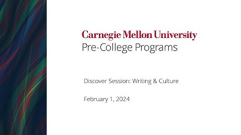 CMU Pre-College Programs Discover Session: Writing & Culture 02/01/2024