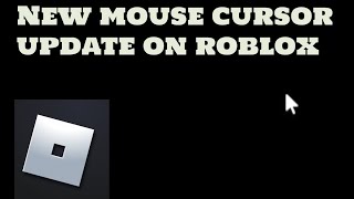 NEW Mouse Cursor update on ROBLOX?