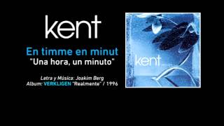 KENT — ‬&quot;En timme en minut&quot; ‪(Subtítulos Español - Sueco)‬