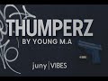 THUMPERZ BY YOUNG M.A | Official Lyrics Video