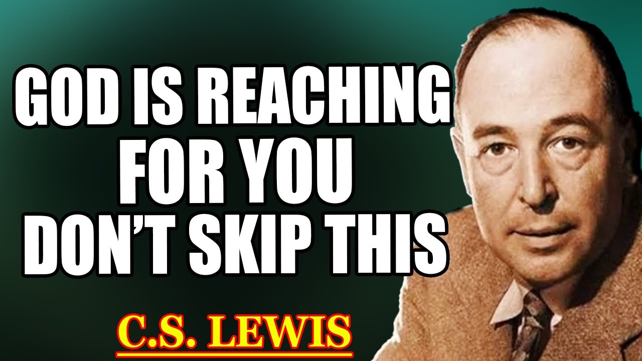 God Is Trying to Reach You NOW – Don’t Skip This or You Might Miss the Unexpected | C.S. Lewis 2025