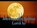 Alessandro Safina - Luna луна ту клон музыка kloni music klon muzika