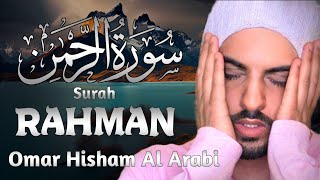 Surah AR Rahman سورة الرحمٰن | Omar Hisham Al Arabi | Be Heaven🫀