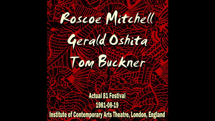 Roscoe Mitchell, Gerald Oshita, Tom Buckner - 1981...