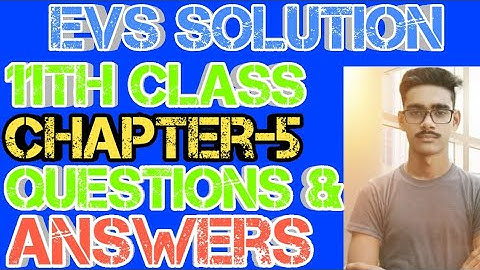 11th class EVS chapter-5 || questions and answers || 5th EVS chapter solution || study material 62