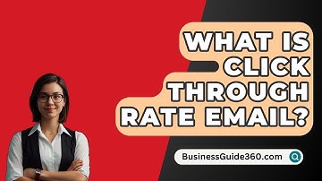 What Is Click Through Rate Email? - BusinessGuide360.com