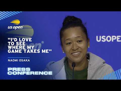 Naomi Osaka Press Conference | 2026 US Open Round 3