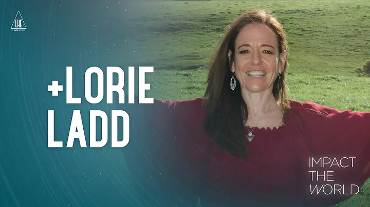 Impact the World: Lorie Ladd