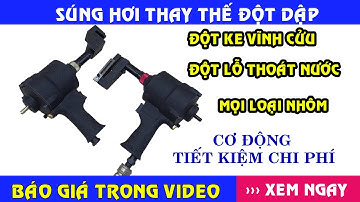 Súng đột ke vĩnh cửu nhôm hệ bằng hơi || Súng đột lỗ thoát nước đa năng