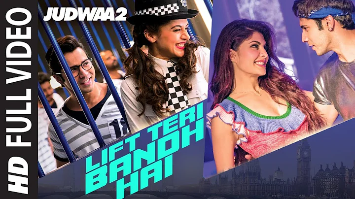 Lift Teri Bandh Hai Full Song | Judwaa 2 | Varun |...