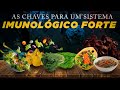 As chaves para um sistema imunológico forte