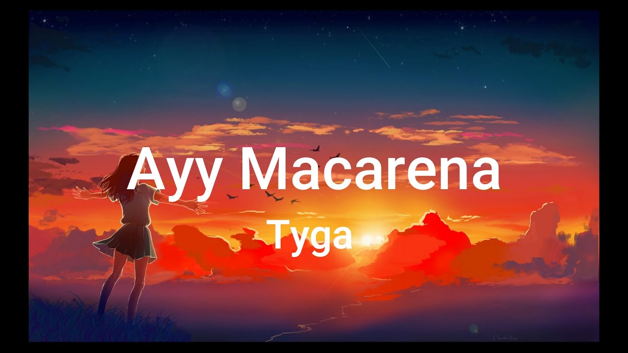 Tyga - Ayy Macarena (Lyrics) - YouTube.