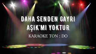 DAHA SENDEN GAYRI AŞIKMI YOKTUR  // KARAOKE