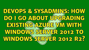 How do I go about upgrading existing Azure VM with Windows Server 2012 to Windows Server 2012 R2?