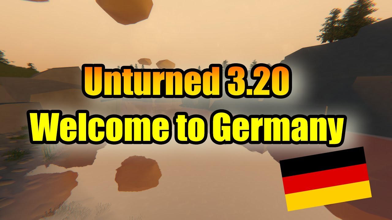 Welcome to Germany - Unturned Обновление 3.20.0.0 Карта Германия) - YouTube