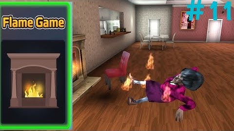 SCARY TEACHER 3D Chapter 1 Level 11 Flame Game