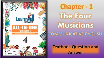 chapter 1 The four musician   communicative english class 4  learnwell smart all in one main course