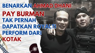 Pay Burman Tak Pernah Mendapatkan Royalti Perform Dari Band KOTAK