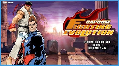 Capcom Fighting Evolution-Ryu/Dimitri Arcade Mode (No Commentary)