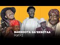 BARNOOTA GA EESSOTAA Part 1 2 Miinamul