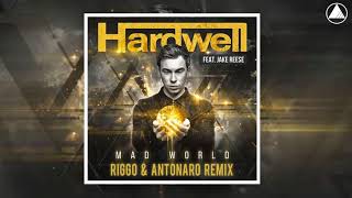 Hardwell ft. Jake Reese - Mad World (RIGGO & Antonaro Remix)