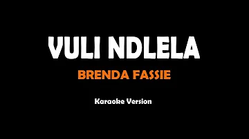 Vuli Ndlela - Brenda Fassie (karaoke version)