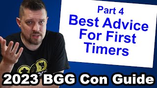 BGG Con 2023 Part 4 - Best Advice For First Timers To Have A Good Time