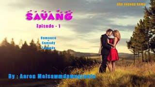 Sayang| Mizo love story| Episode 1| Ziaktu Aaron Malsawmdawngzuala