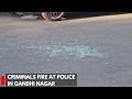 Criminals Fire At Police In Gandhi Nagar