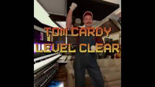 Video thumbnail of "Tom Cardy - Level Clear! (Unofficial Radio Edit)"