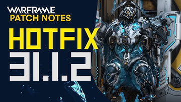 Warframe Hotfix 31.1.2 Patch Notes