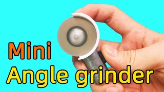 How to make a mini Angle grinder - The smallest in the world