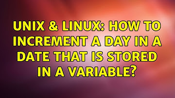 Unix & Linux: How to increment a day in a date that is stored in a variable?