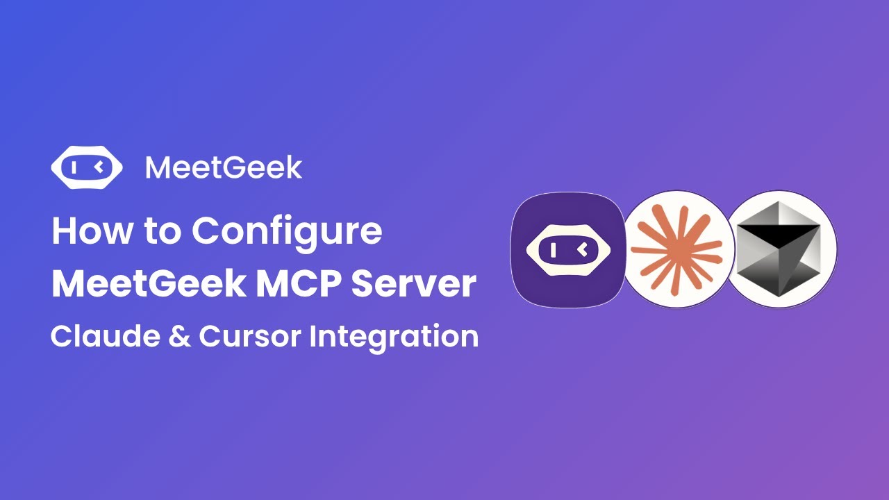 MeetGeek MCP Server — Claude & Cursor Integration - YouTube