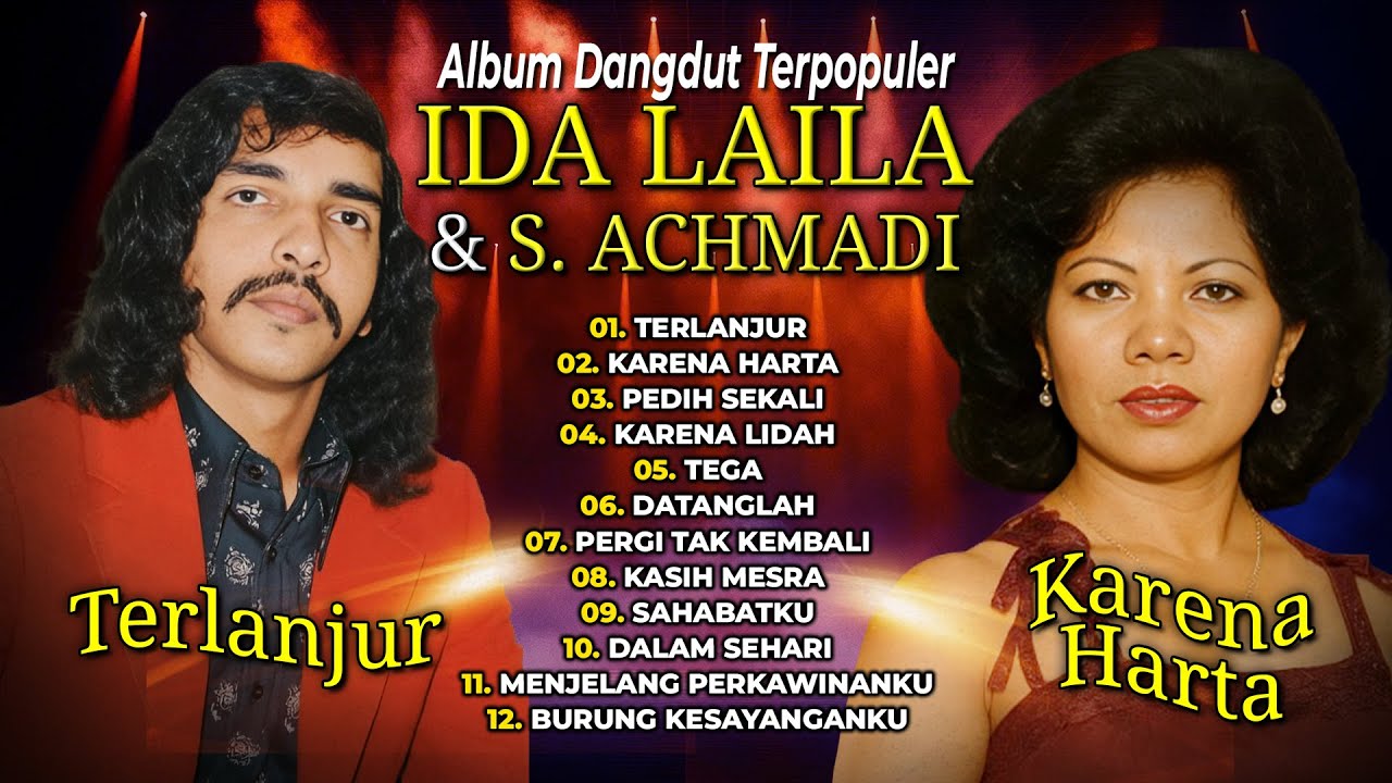 Album Dangdut Terpopuler Ida Laila & S. Achmadi 2025 | Terlanjur | Karena Harta | Pedih Sekali