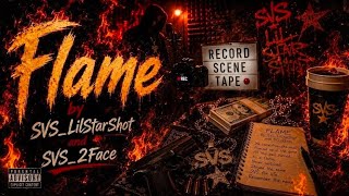 SVS_LilStarShot x SVS_2Face - Flame (Official Visualizer)