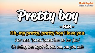 Học tiếng Anh qua bài hát - Pretty boy - (Lyrics+Kara+Vietsub) - Thaki English