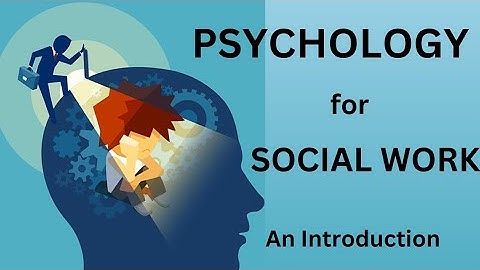 Course 1 Psychological concepts for social work: Introduction