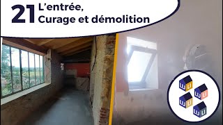 L'entrée, curage et démolition - EP 21 Une fermette en rénovation