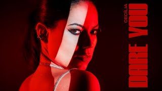 Cecília - Dare You