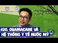 #20. Obamacare và hệ thống Y tế nước Mỹ sẽ thay đổi ra sao?