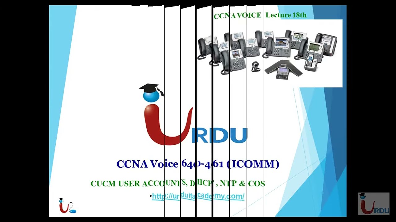 CCNA Voice 640 461 Lecture 18 CUCM Users