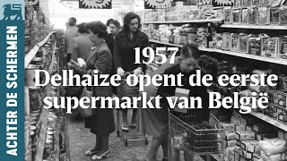 1957: Delhaize opent de eerste supermarkt van België