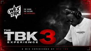 The TBK Experience 3 (An Afrohouse / AfroTech Mix Experience by WEX TBK)