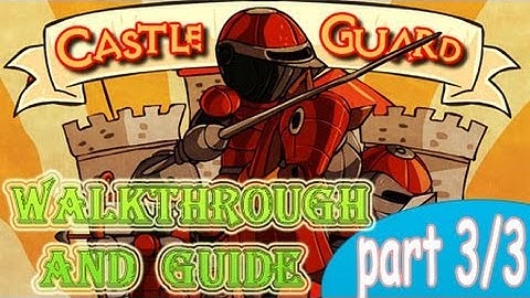 Castle Guard Walkthrough, Guide (part 3/3) Final 3 Waves 18-20