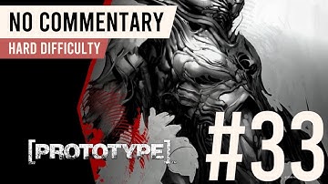 Prototype | 100% Walkthrough Part 33 | Hard Difficulty (All Upgrades + Platinum Events)