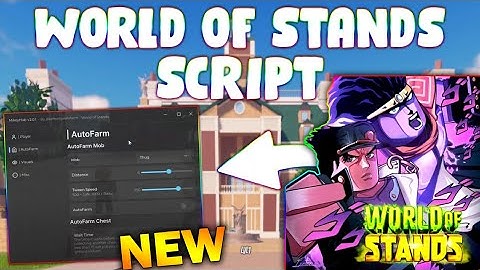*NEW* World of Stands Script  (PASTEBIN 2025) (AUTOFARM, KILL AURA, ITEM FARM )