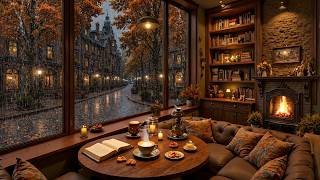 ( NO ADS) Rainy Day Coffee Shop Jazz with Fireplace | Cozy Autumn Ambience for Work & Relaxation